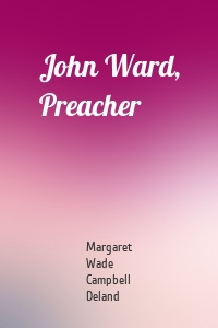 John Ward, Preacher