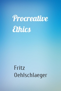 Procreative Ethics