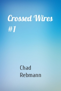 Crossed Wires #1