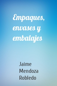 Empaques, envases y embalajes