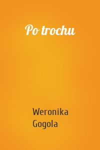 Po trochu