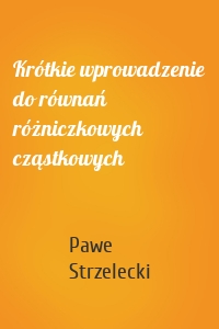 Krótkie wprowadzenie do równań różniczkowych cząstkowych