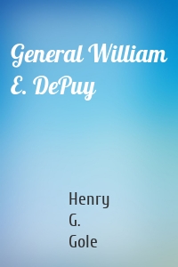 General William E. DePuy
