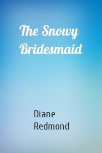 The Snowy Bridesmaid