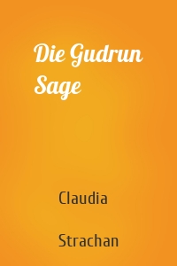 Die Gudrun Sage