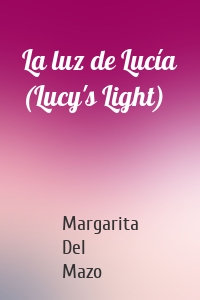 La luz de Lucía (Lucy's Light)