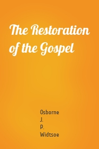 The Restoration of the Gospel