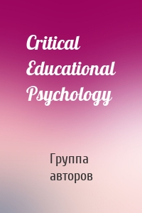 Critical Educational Psychology