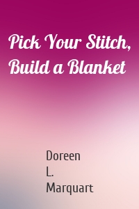 Pick Your Stitch, Build a Blanket