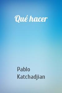 Qué hacer