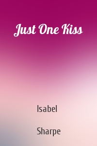 Just One Kiss