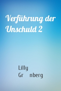 Verführung der Unschuld 2