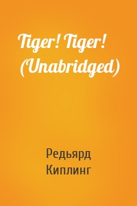 Tiger! Tiger! (Unabridged)