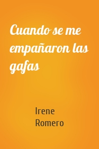 Cuando se me empañaron las gafas