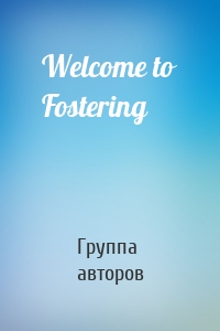 Welcome to Fostering