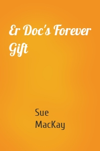 Er Doc's Forever Gift