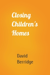 Closing Children's Homes