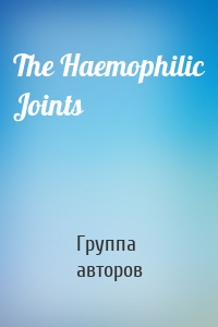 The Haemophilic Joints