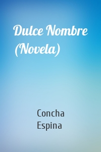 Dulce Nombre (Novela)