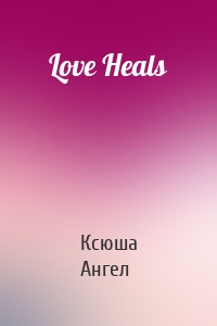 Love Heals