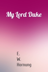 My Lord Duke