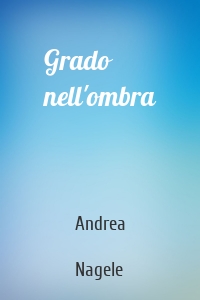 Grado nell'ombra