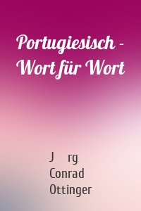 Portugiesisch - Wort für Wort