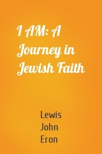 I AM: A Journey in Jewish Faith