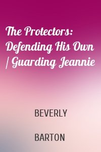 The Protectors: Defending His Own / Guarding Jeannie