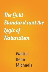 The Gold Standard and the Logic of Naturalism