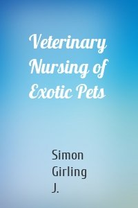 Veterinary Nursing of Exotic Pets