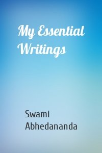 My Essential Writings