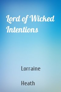 Lord of Wicked Intentions