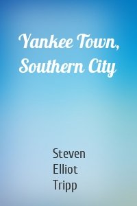 Yankee Town, Southern City