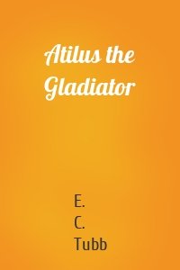 Atilus the Gladiator