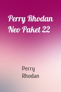 Perry Rhodan Neo Paket 22