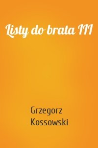 Listy do brata III