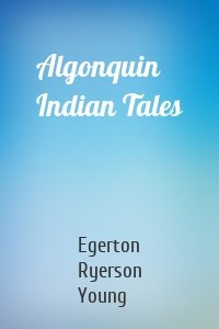 Algonquin Indian Tales