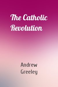 The Catholic Revolution