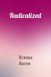 Radicalized