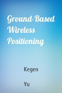 Ground-Based Wireless Positioning