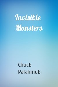 Invisible Monsters