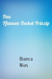 Das Pfannen-Deckel-Prinzip