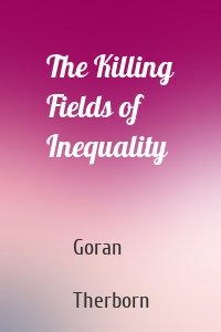 The Killing Fields of Inequality