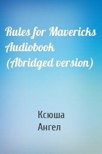 Rules for Mavericks Audiobook (Abridged version)