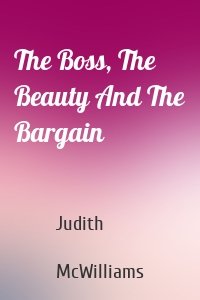 The Boss, The Beauty And The Bargain