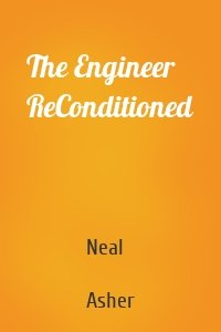 The Engineer ReConditioned