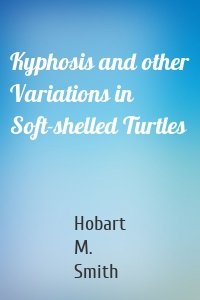 Kyphosis and other Variations in Soft-shelled Turtles