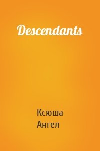 Descendants