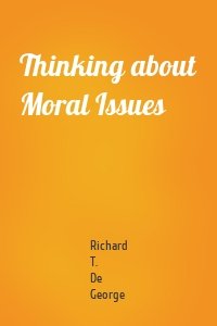 Thinking about Moral Issues